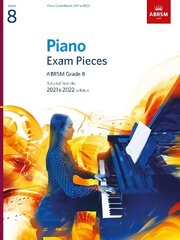 Piano Exam Pieces 2021 & 2022, ABRSM Grade 8: Selected from the 2021 & 2022 syllabus цена и информация | Книги об искусстве | 220.lv