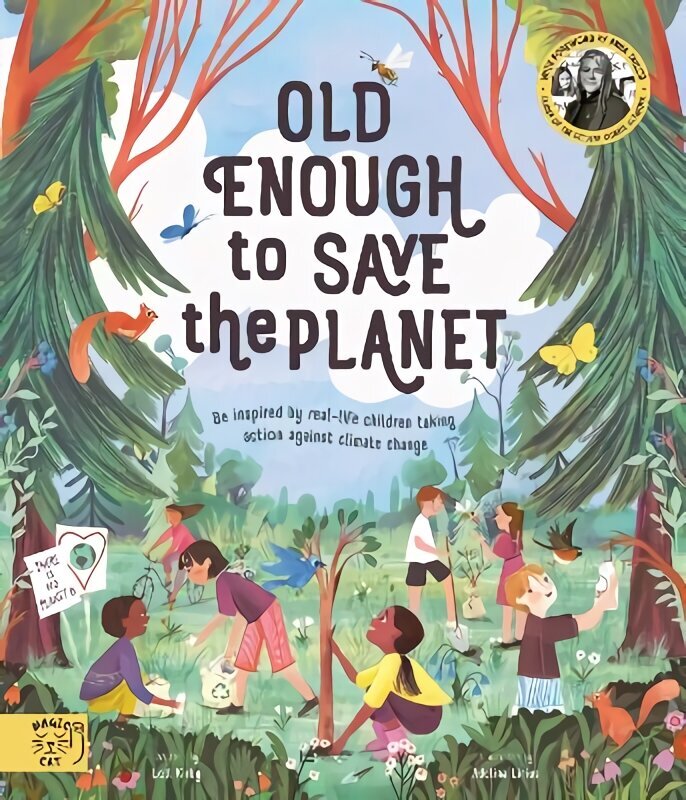 Old Enough to Save the Planet: With a foreword from the leaders of the School Strike for Climate Change cena un informācija | Grāmatas mazuļiem | 220.lv