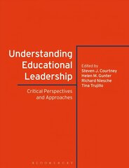 Understanding Educational Leadership: Critical Perspectives and Approaches цена и информация | Книги по социальным наукам | 220.lv