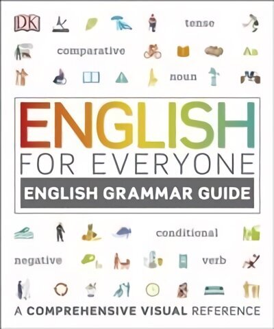 English for Everyone English Grammar Guide: A comprehensive visual reference цена и информация | Svešvalodu mācību materiāli | 220.lv