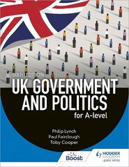 UK Government and Politics for A-level Sixth Edition цена и информация | Книги по социальным наукам | 220.lv