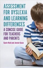 Assessment for Dyslexia and Learning Differences: A Concise Guide for Teachers and Parents цена и информация | Книги по социальным наукам | 220.lv