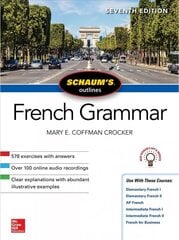 Schaum's Outline of French Grammar, Seventh Edition 7th edition цена и информация | Пособия по изучению иностранных языков | 220.lv