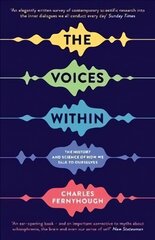 Voices Within: The History and Science of How We Talk to Ourselves Main cena un informācija | Sociālo zinātņu grāmatas | 220.lv