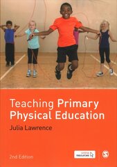 Teaching Primary Physical Education 2nd Revised edition цена и информация | Книги по социальным наукам | 220.lv