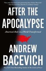 After the Apocalypse: America's Role in a World Transformed cena un informācija | Sociālo zinātņu grāmatas | 220.lv