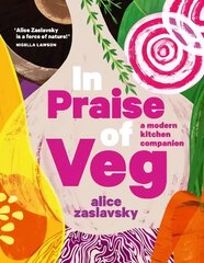 In Praise of Veg: A modern kitchen companion цена и информация | Книги рецептов | 220.lv