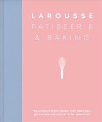 Larousse Patisserie and Baking: The ultimate expert guide, with more than 200 recipes and step-by-step   techniques and produced as a hardback book in a beautiful slipcase цена и информация | Книги рецептов | 220.lv