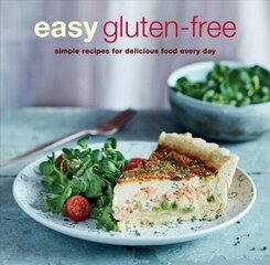 Easy Gluten-free: Simple Recipes for Delicious Food Every Day цена и информация | Книги рецептов | 220.lv