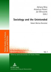 Sociology and the Unintended: Robert Merton Revisited New edition cena un informācija | Sociālo zinātņu grāmatas | 220.lv