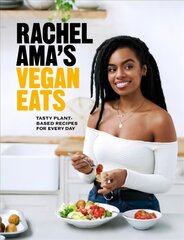 Rachel Ama's Vegan Eats: Tasty plant-based recipes for every day цена и информация | Книги рецептов | 220.lv