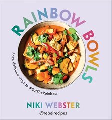 Rainbow Bowls: Easy, delicious ways to #EatTheRainbow cena un informācija | Pavārgrāmatas | 220.lv