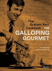 Graham Kerr Cookbook: by The Galloping Gourmet цена и информация | Книги рецептов | 220.lv