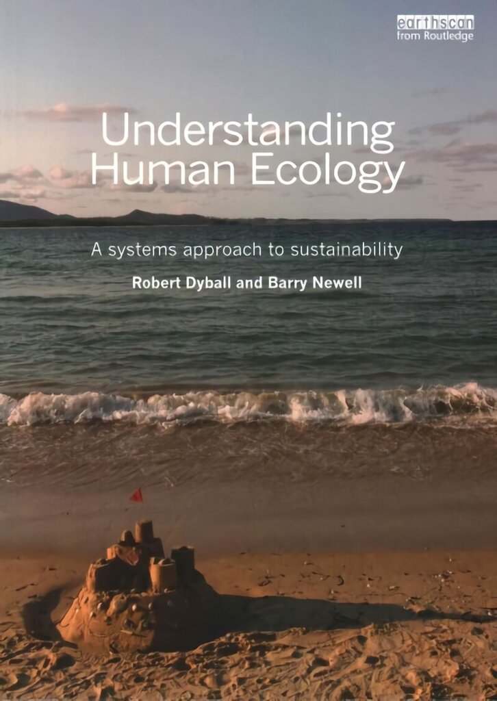 Understanding Human Ecology: A systems approach to sustainability цена и информация | Sociālo zinātņu grāmatas | 220.lv