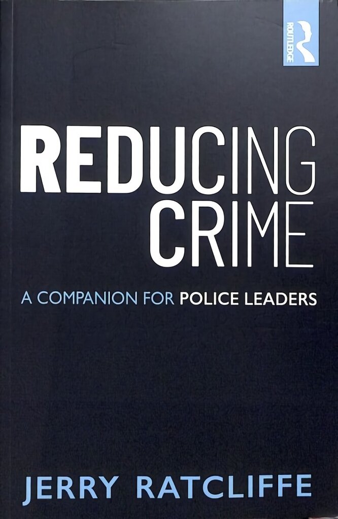 Reducing Crime: A Companion for Police Leaders cena un informācija | Sociālo zinātņu grāmatas | 220.lv