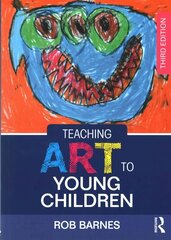 Teaching Art to Young Children: Third Edition 3rd edition цена и информация | Книги по социальным наукам | 220.lv