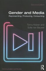 Gender and Media: Representing, Producing, Consuming 2nd edition cena un informācija | Sociālo zinātņu grāmatas | 220.lv