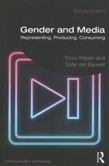 Gender and Media: Representing, Producing, Consuming 2nd edition cena un informācija | Sociālo zinātņu grāmatas | 220.lv