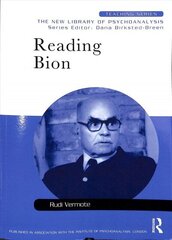 Reading Bion: The New Library of Psychoanalysis: Teaching Series cena un informācija | Sociālo zinātņu grāmatas | 220.lv