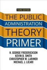 Public Administration Theory Primer 3rd edition cena un informācija | Sociālo zinātņu grāmatas | 220.lv