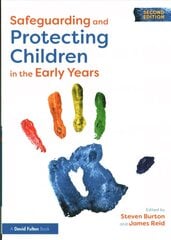 Safeguarding and Protecting Children in the Early Years 2nd edition cena un informācija | Sociālo zinātņu grāmatas | 220.lv