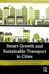 Smart Growth and Sustainable Transport in Cities: Theory and Application cena un informācija | Sociālo zinātņu grāmatas | 220.lv