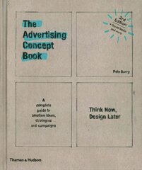 Advertising Concept Book: Think Now, Design Later Third edition цена и информация | Книги по экономике | 220.lv