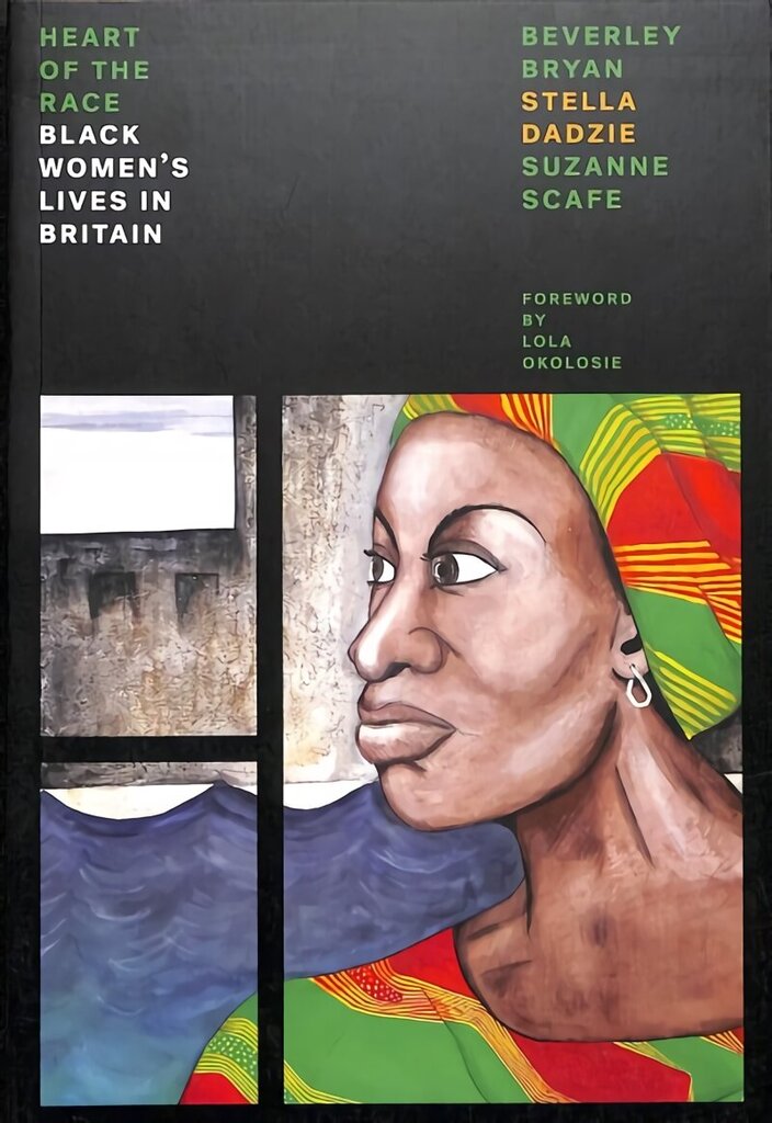 Heart Of The Race: Black Women's Lives in Britain cena un informācija | Sociālo zinātņu grāmatas | 220.lv