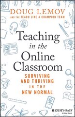 Teaching in the Online Classroom: Surviving and Thriving in the New Normal cena un informācija | Sociālo zinātņu grāmatas | 220.lv