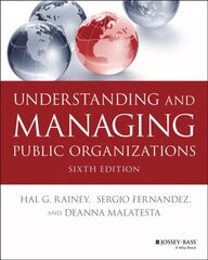 Understanding and Managing Public Organizations 6th Edition cena un informācija | Sociālo zinātņu grāmatas | 220.lv