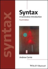 Syntax - A Generative Introduction Fourth Edition: A Generative Introduction 4th Edition цена и информация | Пособия по изучению иностранных языков | 220.lv