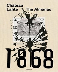 Chateau Lafite: The Almanac цена и информация | Книги рецептов | 220.lv