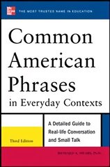 Common American Phrases in Everyday Contexts: A Detailed Guide to Real-Life Conversation and Small Talk 3rd edition cena un informācija | Svešvalodu mācību materiāli | 220.lv