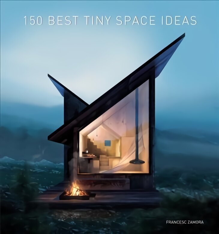 150 Best Tiny Space Ideas цена и информация | Pašpalīdzības grāmatas | 220.lv
