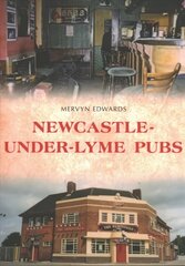 Newcastle-under-Lyme Pubs UK ed. цена и информация | Книги рецептов | 220.lv
