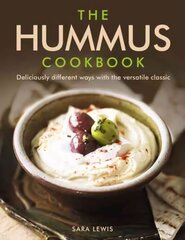 Hummus Cookbook: Deliciously Different Ways with the Versatile Classic cena un informācija | Pavārgrāmatas | 220.lv