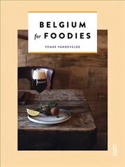 Belgium for Foodies cena un informācija | Pavārgrāmatas | 220.lv