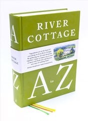 River Cottage A to Z: Our Favourite Ingredients, & How to Cook Them cena un informācija | Pavārgrāmatas | 220.lv