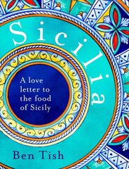 Sicilia: A love letter to the food of Sicily cena un informācija | Pavārgrāmatas | 220.lv