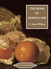 Book of Marmalade 2nd Revised ed. цена и информация | Книги рецептов | 220.lv