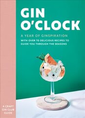 Gin O'clock: A Year of Ginspiration cena un informācija | Pavārgrāmatas | 220.lv