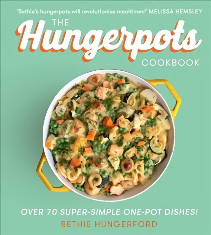 Hungerpots Cookbook: Over 70 Super-Simple One-Pot Dishes! cena un informācija | Pavārgrāmatas | 220.lv