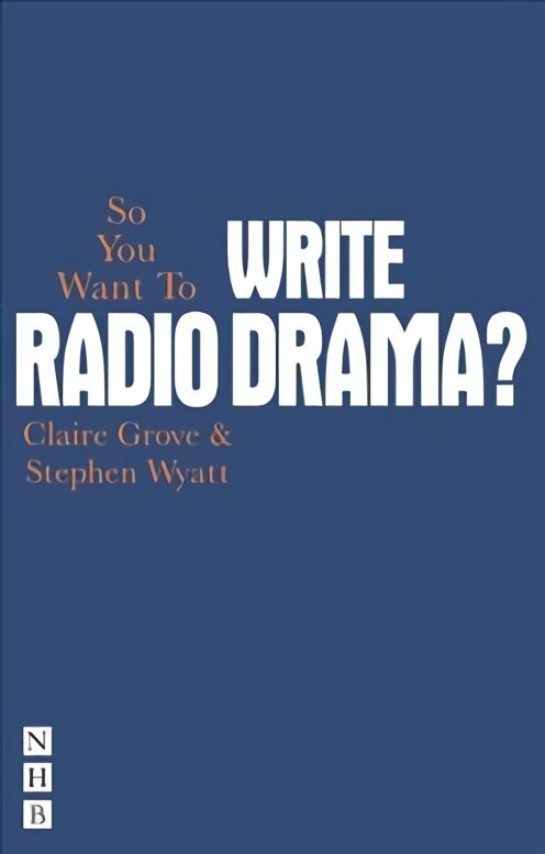So You Want To Write Radio Drama? цена и информация | Svešvalodu mācību materiāli | 220.lv
