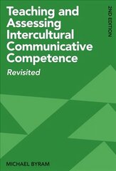 Teaching and Assessing Intercultural Communicative Competence: Revisited 2nd edition cena un informācija | Svešvalodu mācību materiāli | 220.lv