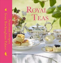 Royal Teas: Seasonal recipes from Buckingham Palace цена и информация | Книги рецептов | 220.lv