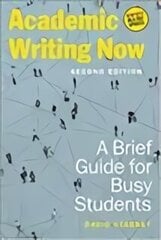 Academic Writing Now: A Brief Guide for Busy Students 2nd Revised edition cena un informācija | Svešvalodu mācību materiāli | 220.lv