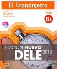 Cronometro B1: Edicion Nuevo DELE: Book plus CD 2nd Revised edition cena un informācija | Svešvalodu mācību materiāli | 220.lv