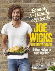 Cooking for Family and Friends: 100 Lean Recipes to Enjoy Together Main Market Ed. cena un informācija | Pavārgrāmatas | 220.lv