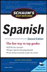 Schaum's Easy Outline of Spanish, Second Edition 2nd edition цена и информация | Пособия по изучению иностранных языков | 220.lv