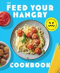 FEED your HANGRY: 75 Nutritious Recipes to Keep Your Hunger in Check cena un informācija | Pavārgrāmatas | 220.lv